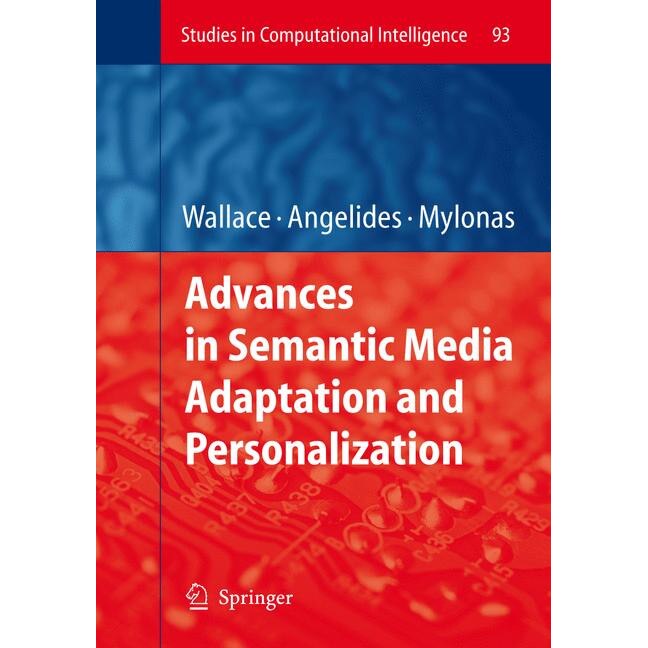 Advances in Semantic Media Adaptation and Personalization de Manolis Wallace