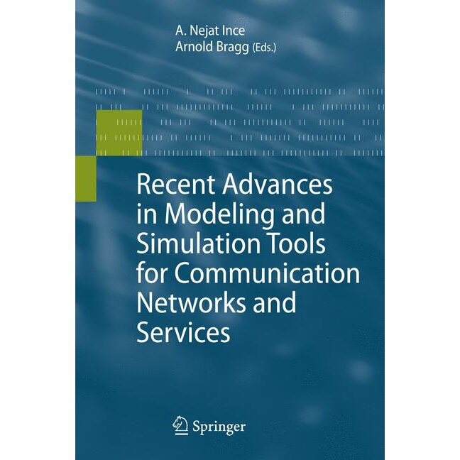 Recent Advances in Modeling and Simulation Tools for Communication Networks and Services de Nejat Ince