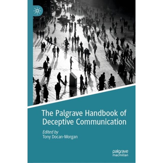 The Palgrave Handbook of Deceptive Communication de Tony Docan-Morgan