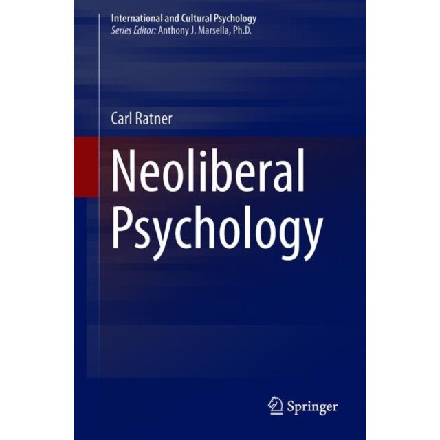 Neoliberal Psychology de Carl Ratner