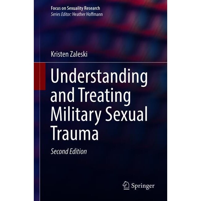 Understanding and Treating Military Sexual Trauma de Kristen Zaleski