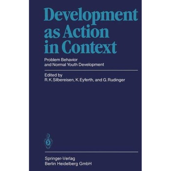 Development as Action in Context de Rainer K. Silbereisen Development as Action in Context de Rainer K. Silbereisen