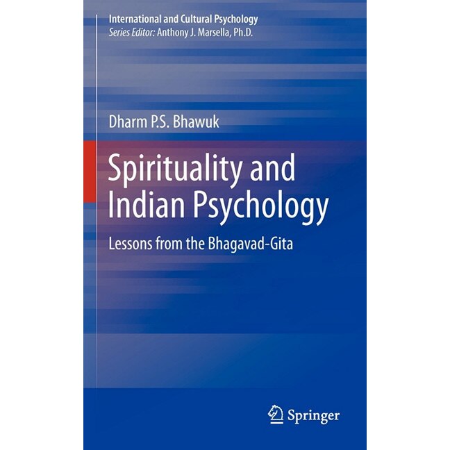 Spirituality and Indian Psychology de Dharm Bhawuk [Hardback]