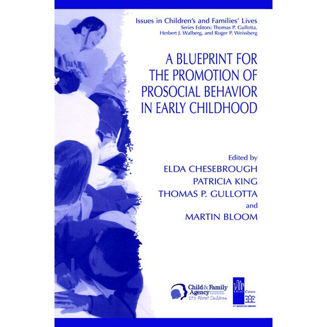 A Blueprint for the Promotion of Pro-Social Behavior in Early Childhood de Elda Chesebrough