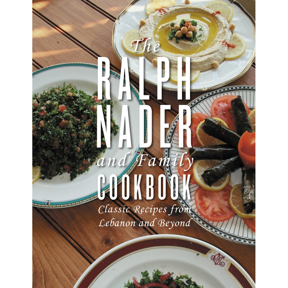 The Ralph Nader And Family Cookbook de Ralph Nader