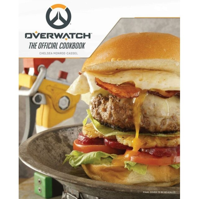 Overwatch: The Official Cookbook de Chelsea Monroe-Cassel [Hardback]