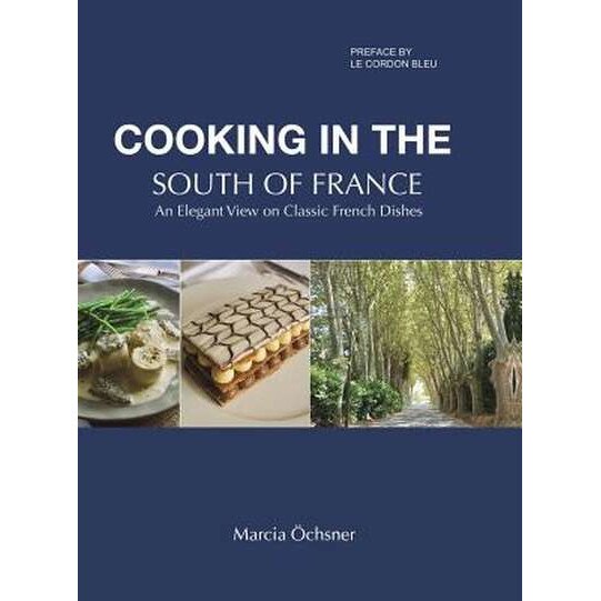 Cooking in the South of France de Marcia OEchsner [Hardback]