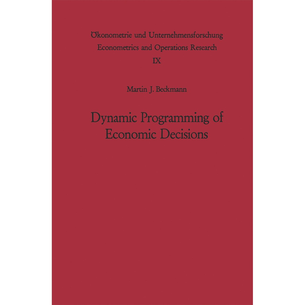 Dynamic Programming of Economic Decisions de Martin F. Bach