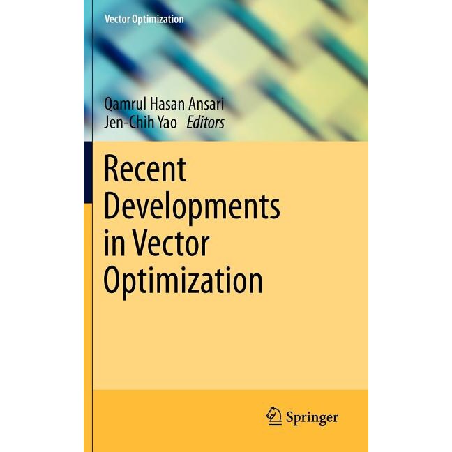 Recent Developments in Vector Optimization de Qamrul Hasan Ansari