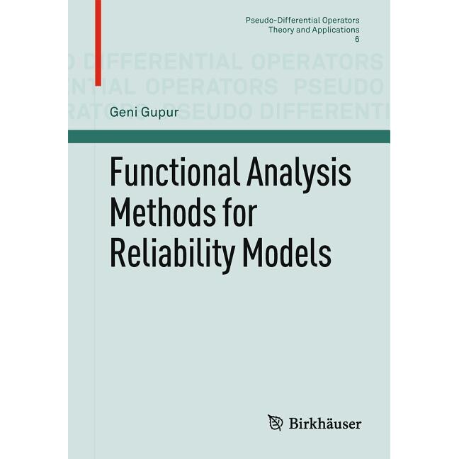 Functional Analysis Methods for Reliability Models de Geni Gupur