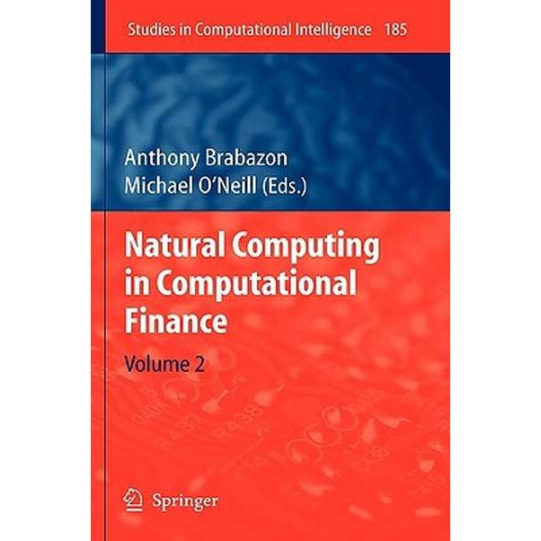 Natural Computing in Computational Finance de Anthony Brabazon