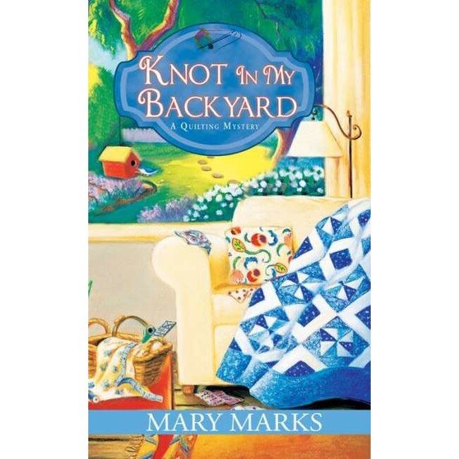 Knot in My Backyard de Mary Marks