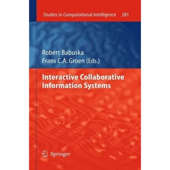 Interactive Collaborative Information Systems de Robert Babuška Interactive Collaborative Information Systems de Robert Babuška