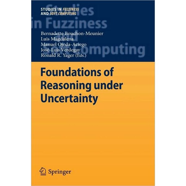 Foundations of Reasoning under Uncertainty de Bernadette Bouchon-Meunier