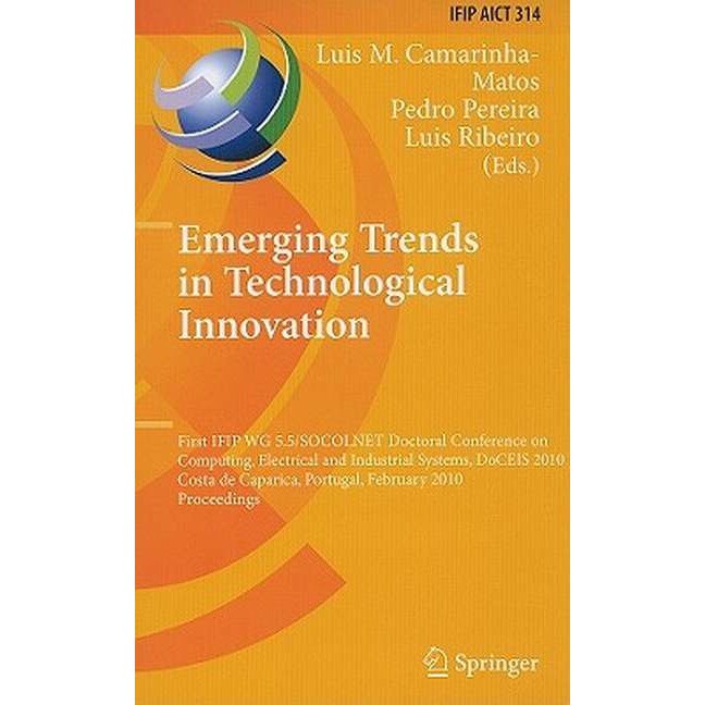 Emerging Trends in Technological Innovation de Luis M. Camarinha-Matos