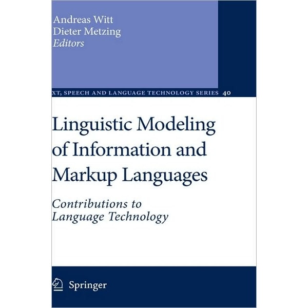 Linguistic Modeling of Information and Markup Languages de Andreas Witt