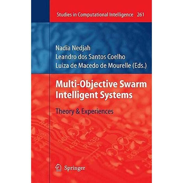 Multi-Objective Swarm Intelligent Systems de Leandro dos Santos Coelho