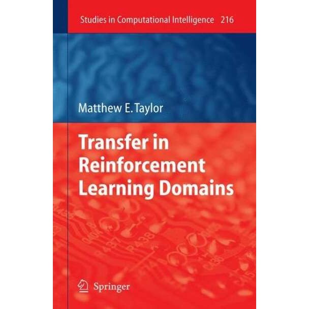 Transfer in Reinforcement Learning Domains de Matthew Taylor