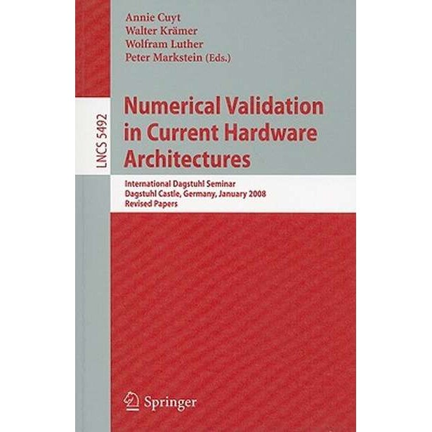 Numerical Validation in Current Hardware Architectures de Annie A.M. Cuyt