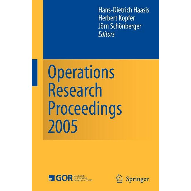 Operations Research Proceedings 2005 de Hans-Dietrich Haasis