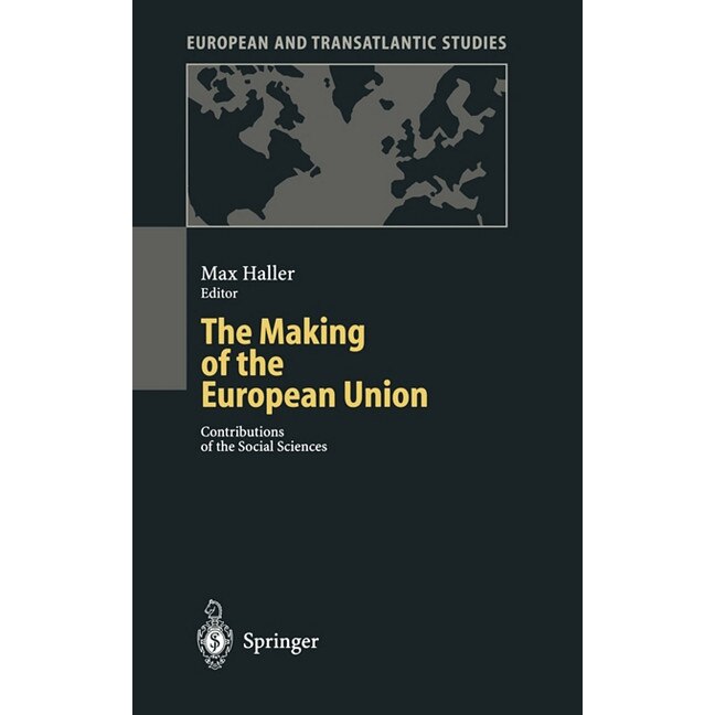 The Making of the European Union de Max Haller
