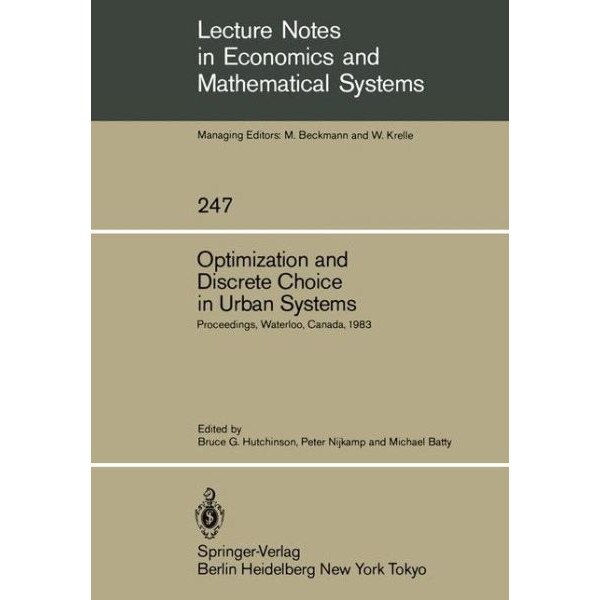 Optimization and Discrete Choice in Urban Systems de Bruce G. Hutchinson