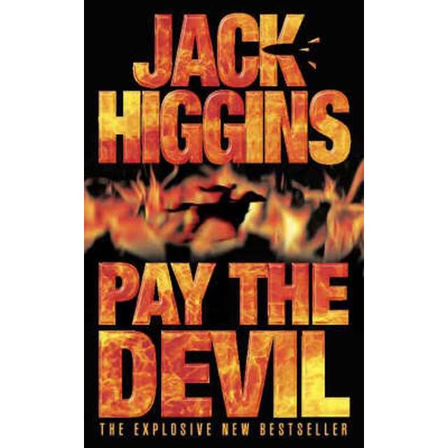 Pay the Devil de Jack Higgins [Paperback]