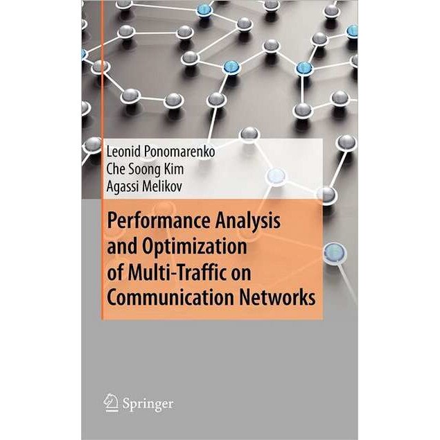 Performance Analysis and Optimization of Multi-Traffic on Communication Networks de Leonid Ponomarenko