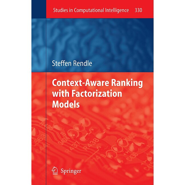 Context-Aware Ranking with Factorization Models de Steffen Rendle