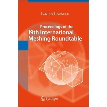 Proceedings of the 19th International Meshing Roundtable de Suzanne Shontz Proceedings of the 19th International Meshing Roundtable de Suzanne Shontz
