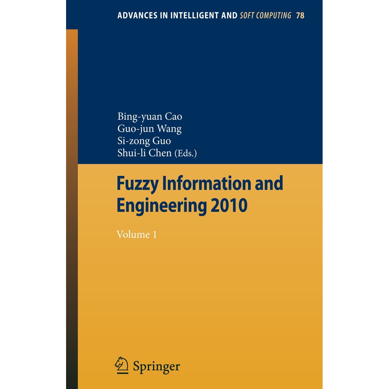 Fuzzy Information and Engineering 2010 de Bing-Yuan Cao