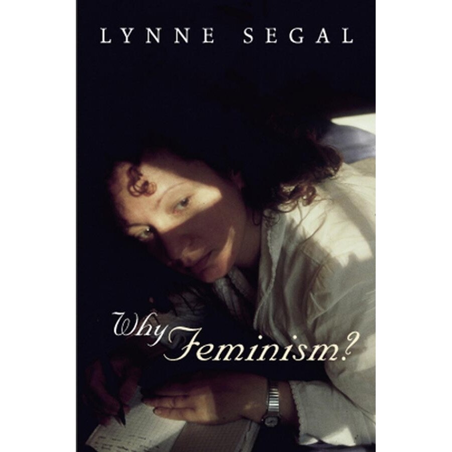 Why Feminism? de Lynne Segal [Hardback]