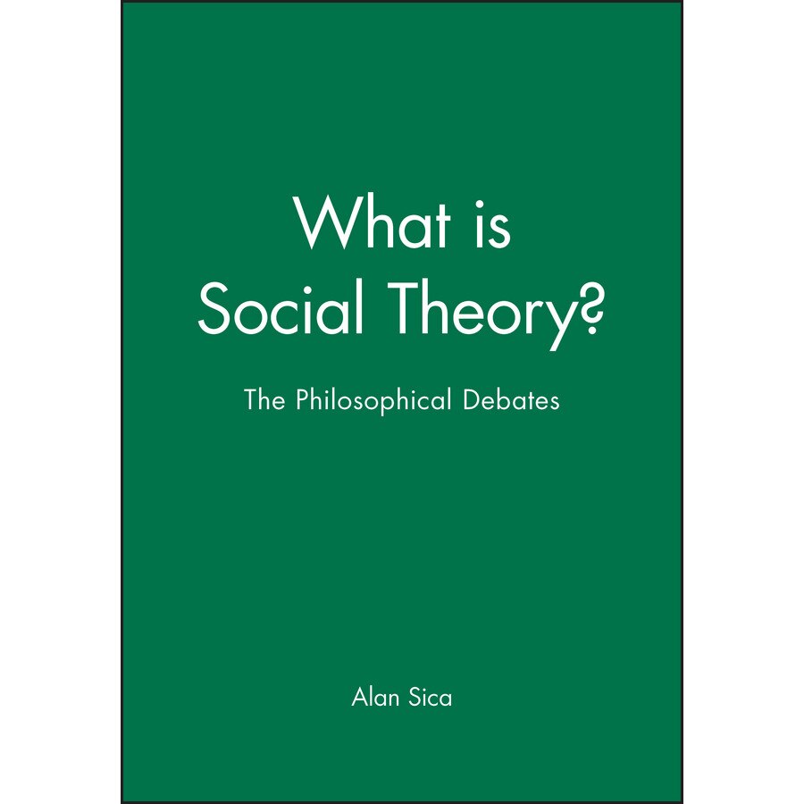 What is Social Theory? de Alan Sica [Paperback]