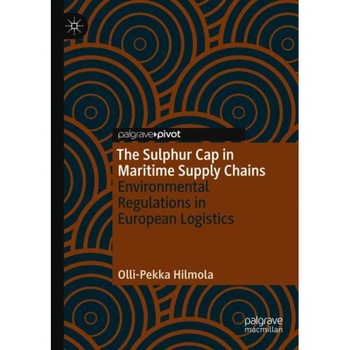 The Sulphur Cap in Maritime Supply Chains de Olli-Pekka Hilmola The Sulphur Cap in Maritime Supply Chains de Olli-Pekka Hilmola