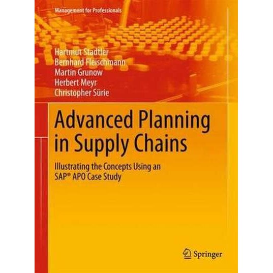 Advanced Planning in Supply Chains de Hartmut Stadtler