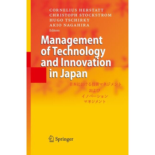 Management of Technology and Innovation in Japan de Cornelius Herstatt