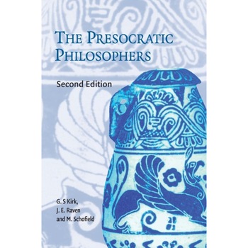 The Presocratic Philosophers de G. S. Kirk The Presocratic Philosophers de G. S. Kirk
