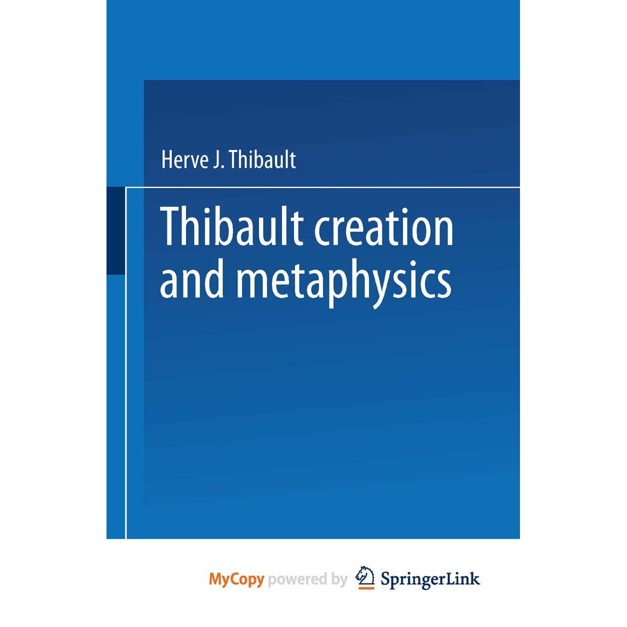Creation and Metaphysics de Herve J. Thibault