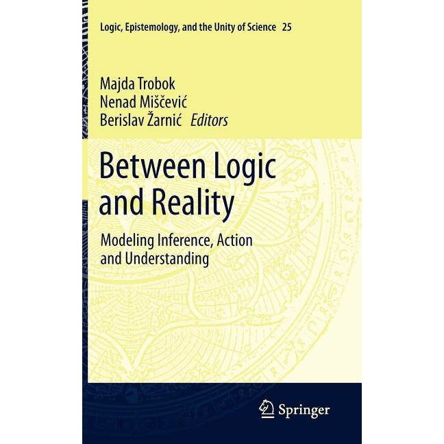 Between Logic and Reality de Majda Trobok