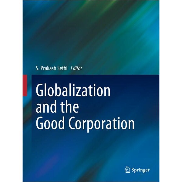 Globalization and the Good Corporation de S. Prakash Sethi