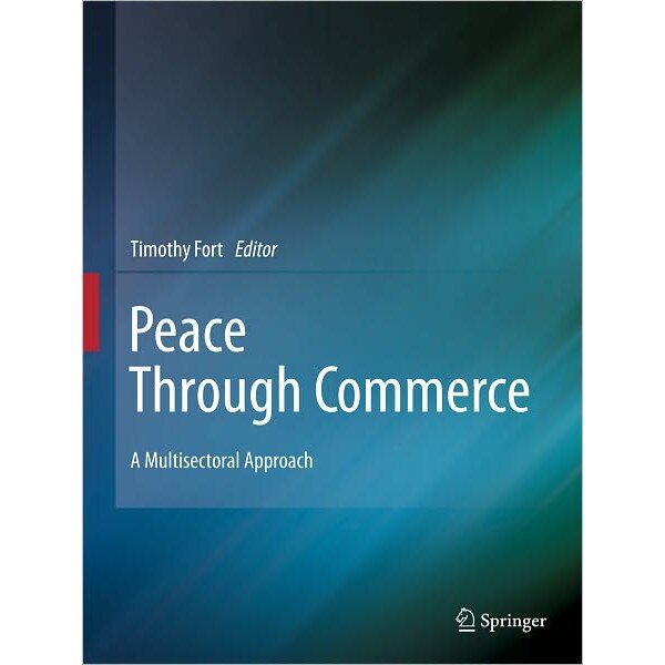 Peace Through Commerce de Timothy Fort
