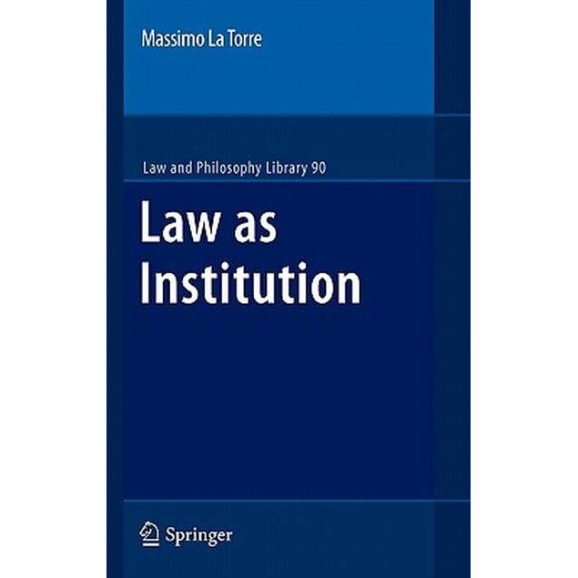 Law as Institution de Massimo La Torre