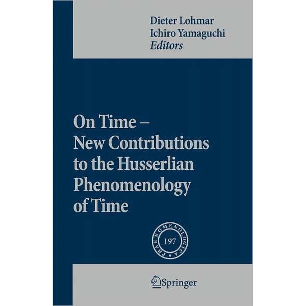 On Time - New Contributions to the Husserlian Phenomenology of Time de Dieter Lohmar