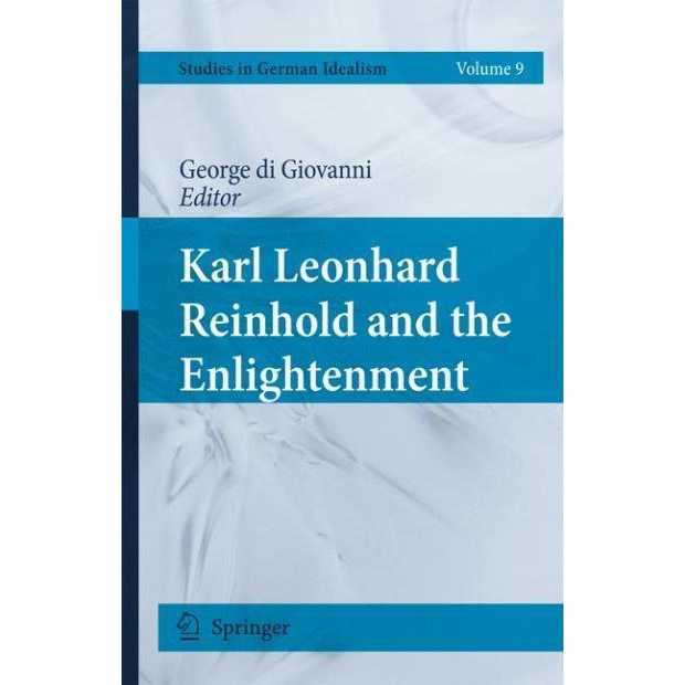 Karl Leonhard Reinhold and the Enlightenment de George di Giovanni
