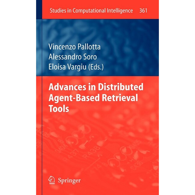 Advances in Distributed Agent-Based Retrieval Tools de Vincenzo Pallotta