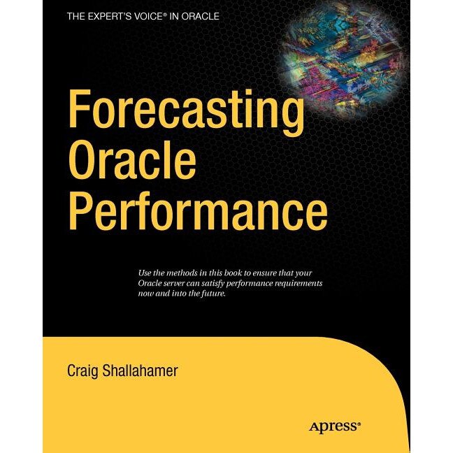 Forecasting Oracle Performance de Craig Shallahamer