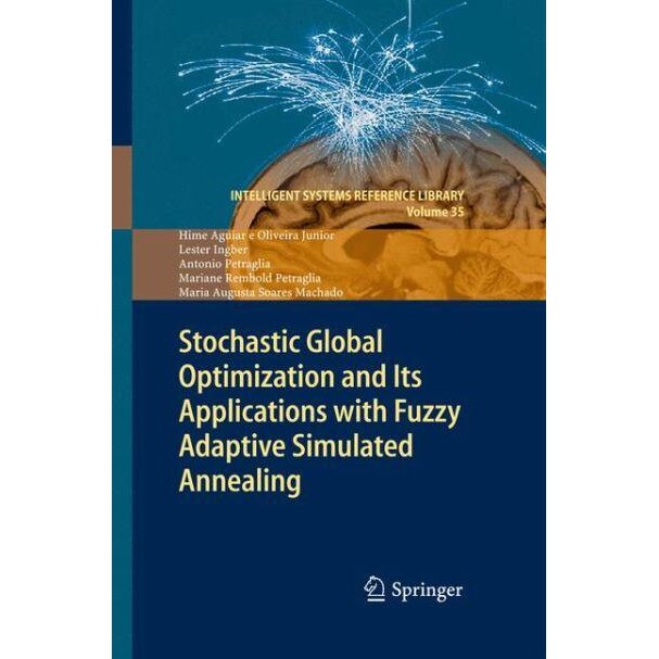 Stochastic Global Optimization and Its Applications with Fuzzy Adaptive Simulated Annealing de Hime Aguiar e Oliveira Junior