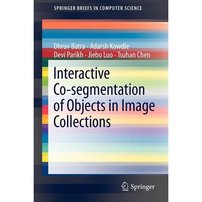 Interactive Co-segmentation of Objects in Image Collections de Dhruv Batra
