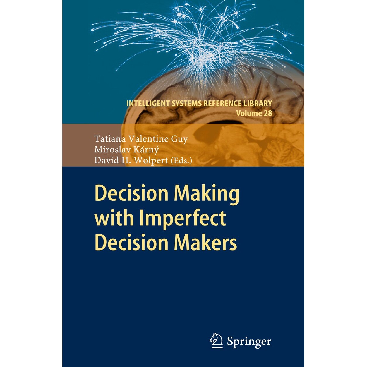 Decision Making with Imperfect Decision Makers de Tatiana Valentine Guy