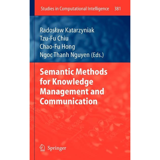 Semantic Methods for Knowledge Management and Communication de Radosław Katarzyniak Katarzyniak